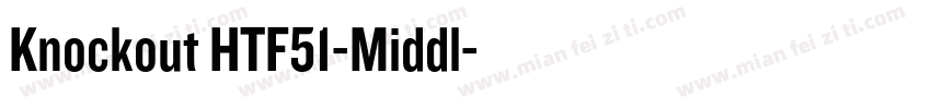 Knockout HTF51-Middl字体转换